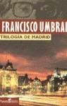 TRILOGIA DE MADRID | 9788408016908 | UMBRAL, FRANCISCO