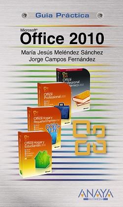 OFFICE 2010 GUIA PRACTICA | 9788441527843 | MELENDEZ, MARIA JESUS / CAMPOS, JORGE