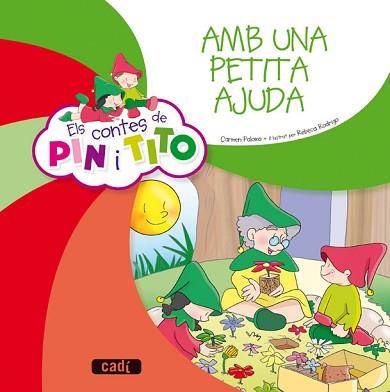 CONTES DE PIN I TITO. AMB UNA PETITA AJUDA ELS | 9788447470129 | PALOMO GARCÍA, CARMEN