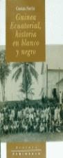 GUINEA ECUATORIAL HISTORIA EN BLANCO Y NEGRO | 9788483070772 | NERIN, GUSTAU