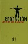 REDENCION | 9788435008563 | ESPAÑA, RAMON DE