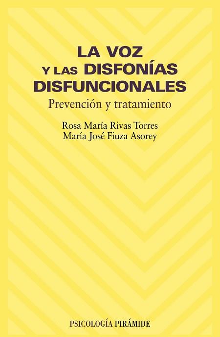 VOZ Y LAS DISFONIAS DISFUNCIONALES, LA | 9788436816273 | RIVAS TORRES, ROSA MARIA