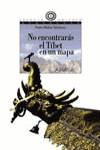 NO ENCONTRARAS EL TIBET EN UN MAPA (ESPACIO ABIERTO) | 9788466714181 | MOLINA TEMBOURY, PEDRO