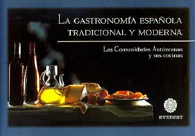 GASTRONOMIA ESPAÑOLA TRADICIONAL Y MODERNA, LA | 9788424194116 | VARIS