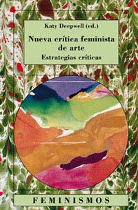 NUEVA CRITICA FEMINISTA DE ARTE | 9788437616322 | DEEPWELL, KATY