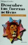 DESCUBRE TUS FUERZAS ACTIVAS | 9788427120563 | CRUELLAS, PHILIPPE