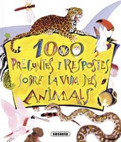 1000 PREGUNTES I RESPOSTES SOBRE LA VIDA DELS ANIMALS | 9788430592555 | VARIOS