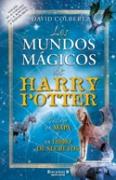 MUNDOS MAGICOS DE HARRY POTTER LOS | 9788466624671 | COLBERT, DAVID
