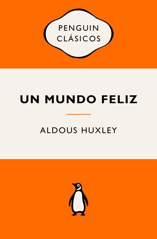 MUNDO FELIZ UN | 9788491057260 | HUXLEY, ALDOUS