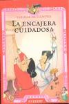 ENCAJERA CUIDADOSA, LA (FABULAS DE SIEMPRE) | 9788424185435 | VARIS