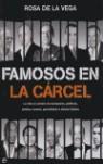 FAMOSOS EN LA CARCEL | 9788497343442 | DE LA VEGA, ROSA