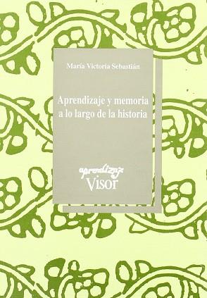 APRENDIZAJE Y MEMORIA A LO LARGO DE LA HISTORIA | 9788477741053 | SEBASTIAN, MARIA VICTORIA