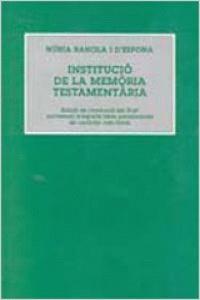 INSTITUCIO DE LA MEMORIA TESTAMENTARIA | 9788431658700 | RAHOLA I D'ESPONA, NURIA
