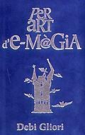PER ART D'E-MAGIA (TAPA DURA) | 9788475969831 | GLIORI, DEBI