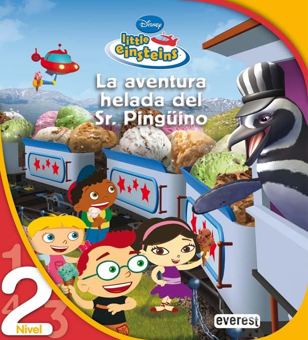 LITTLE EINSTEINS. LA AVENTURA HELADA DEL SR. PINGÜINO | 9788444141220 | WALT DISNEY COMPANY