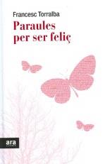 PARAULES PER SER FELIÇ | 9788492552702 | TORRALBA, FRANCESC