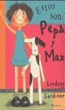 ESTOS SON PEPA Y MAX | 9788448815714 | GARDINER, LINDSEY