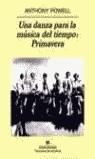 DANZA PARA LA MUSICA DEL TIEMPO ( PRIMAVERA ) UNA | 9788433969101 | POWELL, ANTHONY