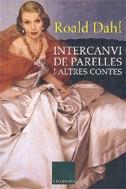 INTERCANVI DE PARELLES I ALTRES CONTES | 9788466406727 | DAHL, ROALD