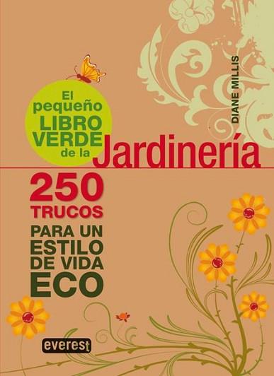 JARDINERIA 250 TRUCOS PARA UN ESTILO DE VIDA ECO | 9788444120652 | MILLIS, DIANE