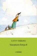 VACANCES FORÇA 8 | 9788492671458 | RIBEIRO, CATHY / GIREL, STEPHANE