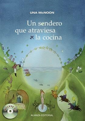 SENDERO QUE ATRAVIESA LA COCINA ( INCLUYE CD ) | 9788420675961 | MCNOON, UNA