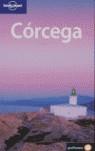 CORCEGA LONELY PLANET 2005 | 9788408057512 | O´CARROLL, ODA / ATKINSON, DAVID