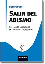 SALIR DEL ABISMO ( SUPERA LOS OBSTACULOS EN TU CARRERA ... ) | 9788483580837 | GODIN, SETH
