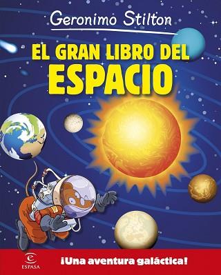 GS. EL GRAN LIBRO DEL ESPACIO DE GERONIMO STILTON | 9788467043549 | GERONIMO STILTON