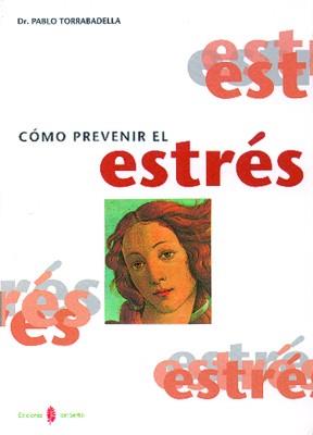 COMO PREVENIR EL ESTRES | 9788476282106 | TORRABADELLA, PABLO