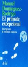 PRIMATE EXCEPCIONAL, EL | 9788434411722 | DOMINGUEZ RODRIGO, MANUEL