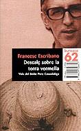 DESCALÇ SOBRE LA TERRA VERMELLA (BUTXACA) | 9788429748857 | ESCRIBANO, FRANCESC