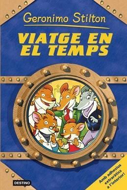 GERONIMO STILTON: VIATGE EN EL TEMPS | 9788492790173 | STILTON, GERONIMO