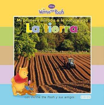 TIERRA MI PRIMERA MIRADA A LA NATURALEZA WINNIE THE POOH | 9788444164359 | DISNEY