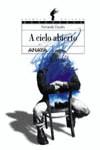 A CIELO ABIERTO (ESPACIO ABIERTO) | 9788420700281 | CLAUDIN, FERNANDO