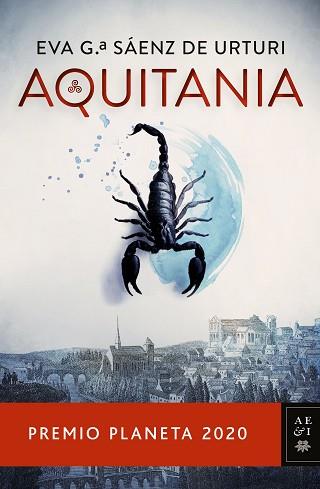 AQUITANIA (PREMIO PLANETA 2020) | 9788408235514 | GARCÍA SÁENZ DE URTURI, EVA