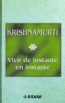 VIVIR DE INSTANTE EN INSTANTE | 9788441417984 | KRISHNAMURTI