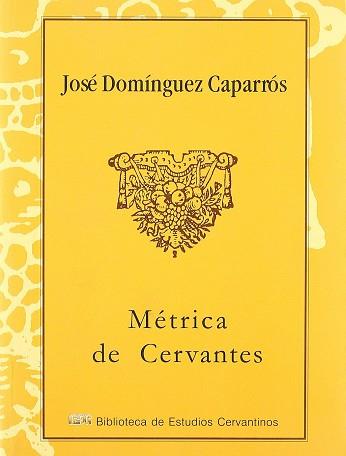 METRICA DE CERVANTES | 9788488333629 | DOMINGUEZ CAPARROS, JOSE