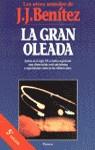 GRAN OLEADA, LA | 9788408011088 | BENITEZ, J. J.