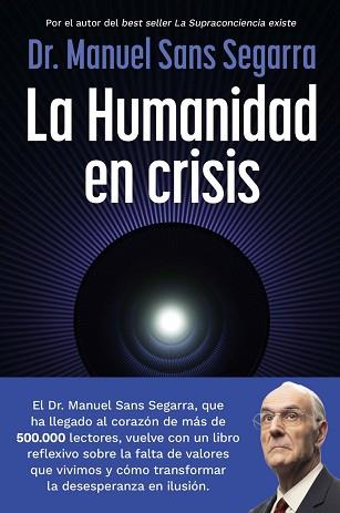 HUMANIDAD EN CRISIS | 9788408325062 | DR. MANUEL SANS SEGARRA, DR. MANUEL SANS SEGARRA