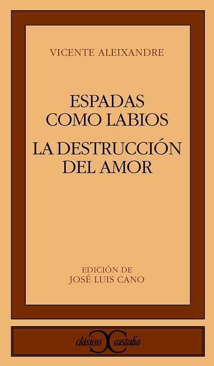 ESPADAS COMO LABIOS LA DESTRUCCION O EL AMOR (CC) | 9788470390388 | ALEIXANDRE, VICENTE