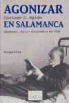 AGONIZAR EN SALAMANCA ( UNAMUNO, JULIO-DICIEMBRE 1936 ) | 9788483103692 | EGIDO, LUCIANO G.