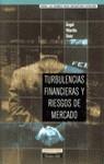 TURBULENCIAS FINANCIERAS Y RIESGOS DE MERCADO | 9788420530581 | VILARIÑO SANZ, ANGEL