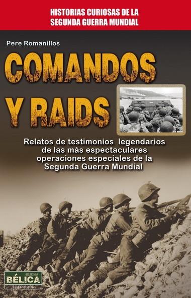 COMANDOS Y RAIDS | 9788499173504 | ROMANILLOS, PERE