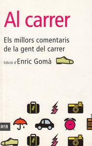 AL CARRER ELS MILLORS COMENTARIS DE LA GENT DEL CARRER | 9788493288679 | GOMA, ENRIC (ED.)