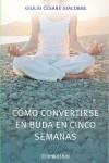 COMO CONVERTIRSE EN BUDA EN CINCO SEMANAS | 9788483466940 | CESARE GIACOBBE, GIULIO