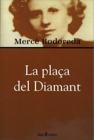PLAÇA DEL DIAMANT, LA -BIBL. MERCE RODOREDA- | 9788473290968 | RODOREDA, MERCE
