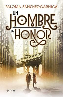HOMBRE DE HONOR | 9788408326595 | SÁNCHEZ-GARNICA, PALOMA
