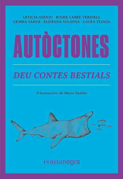 AUTÒCTONES | 9788419590084 | ASENJO, LETICIA / CABRÉ-VERDIELL, ROSER / SARDÀ, GEMMA / SOLSONA, ELISENDA / TEJADA, LAURA