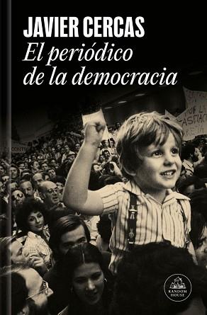 PERIÓDICO DE LA DEMOCRACIA | 9788439747161 | CERCAS, JAVIER